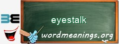 WordMeaning blackboard for eyestalk